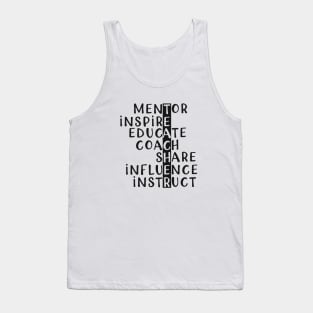 Teacher - Mentor Inspire Educate Coach Share Influence or instruct Tank Top